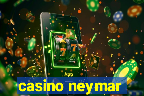 casino neymar